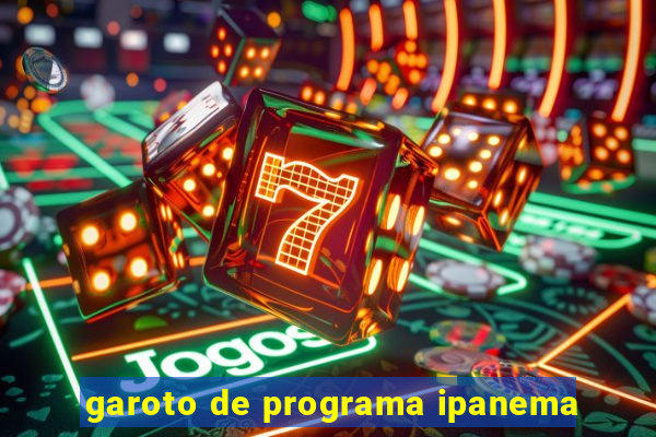 garoto de programa ipanema